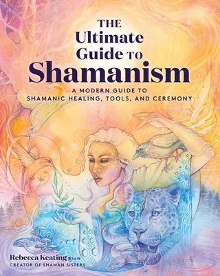 Ultimate Guide to Shamanism