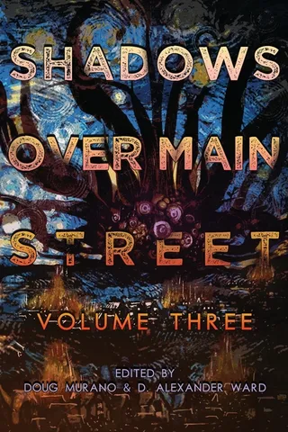 Shadows Over Main Street Volume 3
