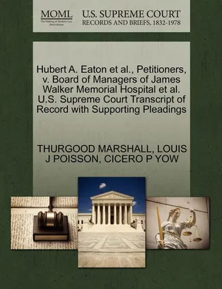 Hubert A. Eaton et al., Petitioners, v. Board of Managers of James Walker Memorial Hospital et al.