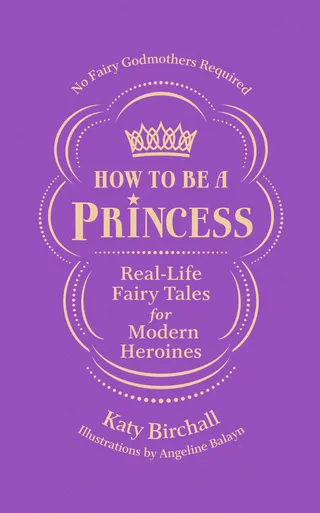 How to Be a Princess