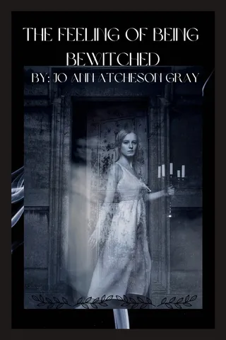 The Feeling of Being Bewitched