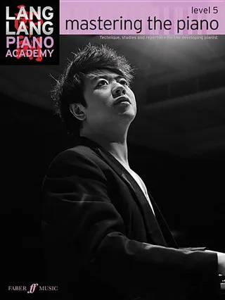Lang Lang Piano Academy -- Mastering the Piano
