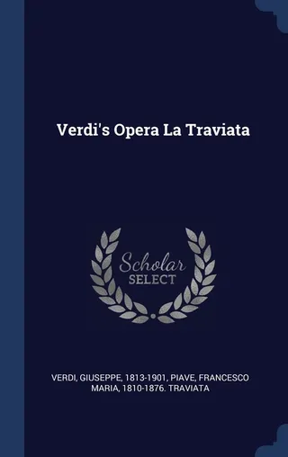 Verdi's Opera La Traviata