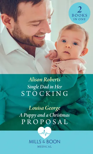 Single Dad in Her Stocking / A Puppy and a Christmas Proposal