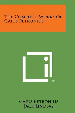 The Complete Works of Gaius Petronius