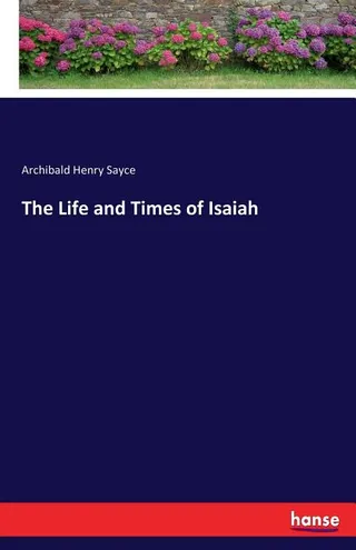 The Life and Times of Isaiah