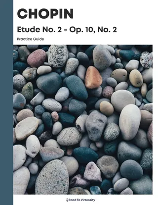 Chopin Etude No. 2 Op. 10, No. 2 Practice Guide