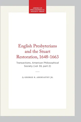 English Presbyterians and the Stuart Restoration, 1648-1663