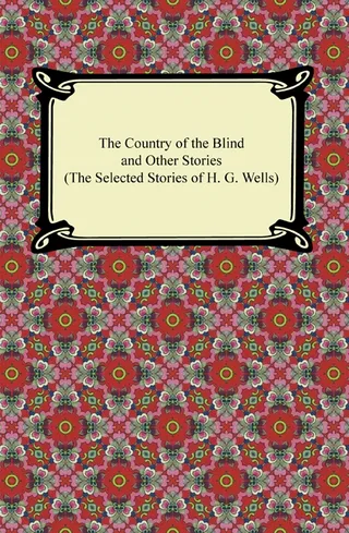 The Country of the Blind and Other Stories