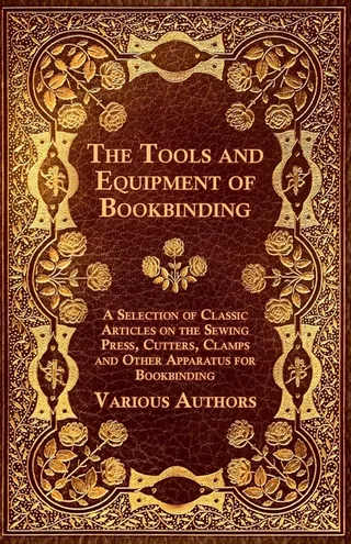 The Tools and Equipment of Bookbinding