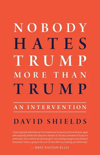 Nobody Hates Trump More Than Trump