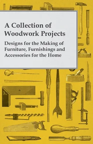 A Collection of Woodwork Projects