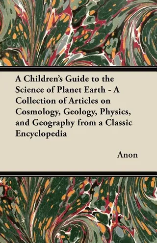 A Children's Guide to the Science of Planet Earth