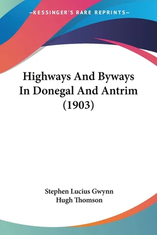 Highways And Byways In Donegal And Antrim