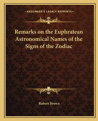 Remarks on the Euphratean Astronomical Names of the Signs of the Zodiac