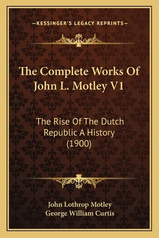 The Works Of John L. Motley V1