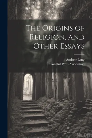 The Origins of Religion, and Other Essays