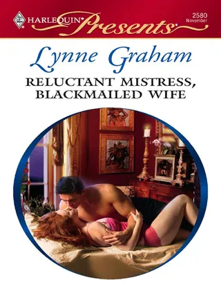 Reluctant Mistress, Blackmailed Wife