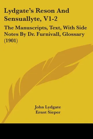 Lydgate's Reson And Sensuallyte, V1-2