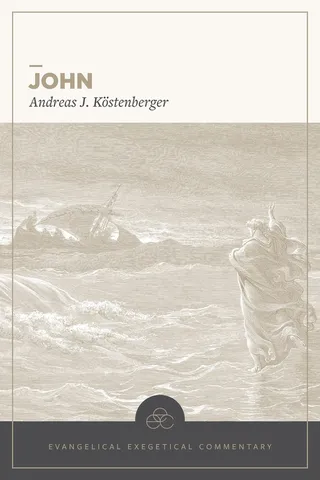 John: Evangelical Exegetical Commentary