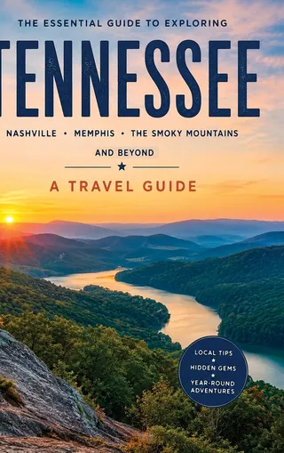 Essential Guide to Exploring Tennessee