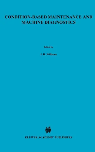 Condition-Based Maintenance and Machine Diagnostics