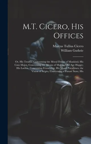 M.T. Cicero His Offices