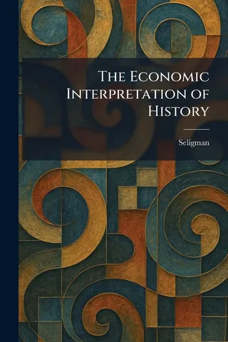 The Economic Interpretation of History