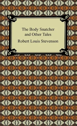 The Body Snatcher and Other Tales