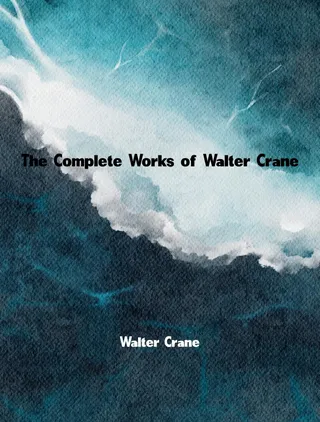 Complete Works of Walter Crane