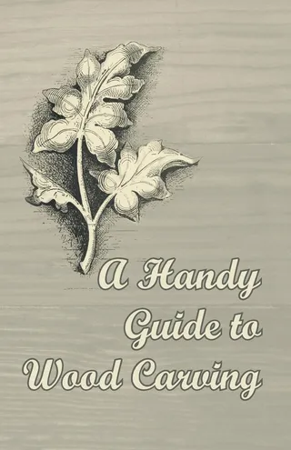 Handy Guide to Wood Carving