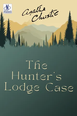 The Hunter's Lodge Case