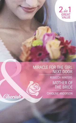 Miracle for the Girl Next Door / Mother of the Bride