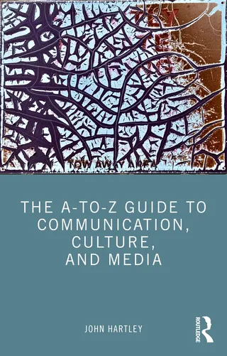 The A-To-Z Guide to Communication, Culture, and Media