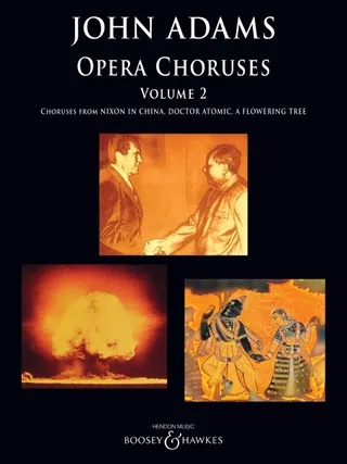 John Adams: Opera Choruses