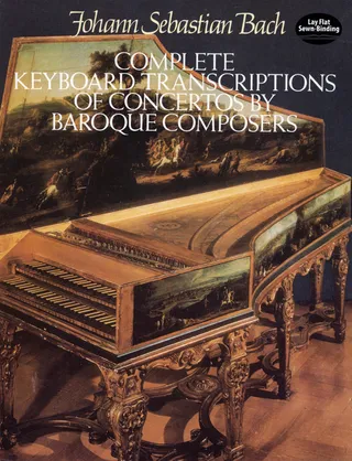Complete Keyboard Transcriptions of Concertos by Baroque Composers