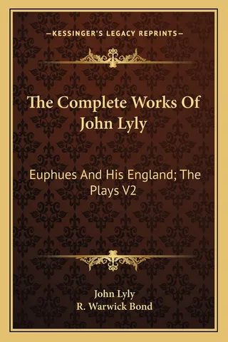 The Complete Works Of John Lyly