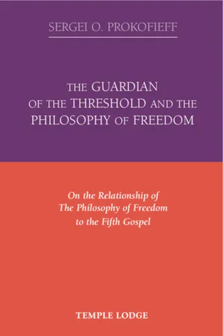 The Guardian of the Threshold and the Philosophy of Freedom