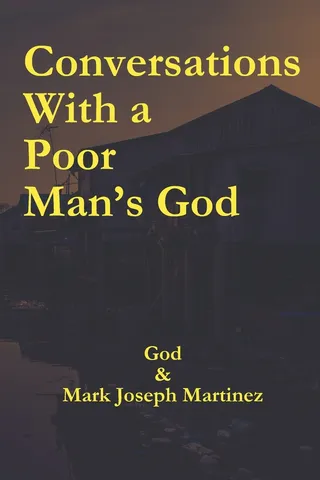 Conversations with a Poor Man's God