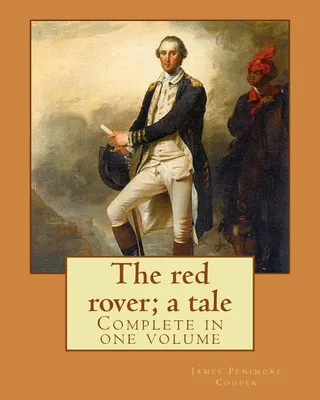The red rover; a tale. By
