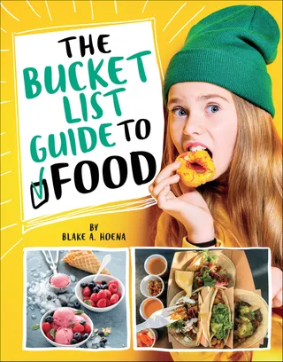 The Bucket List Guide to Food