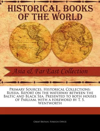 Russia. Report on the Waterway Between the Baltic and Black Sea. Presented to Both Houses of Parliament