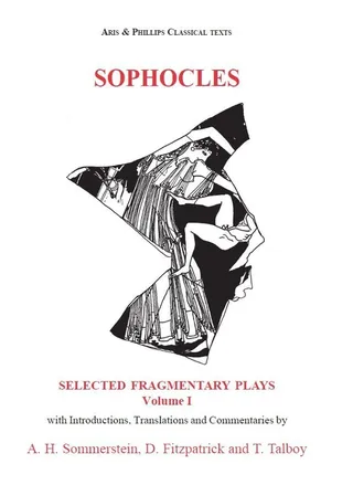 Sophocles Fragmentary Plays I