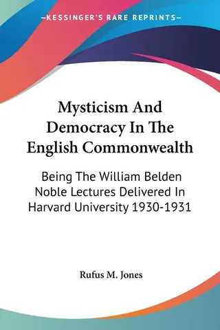 Mysticism And Democracy In The English Commonwealth
