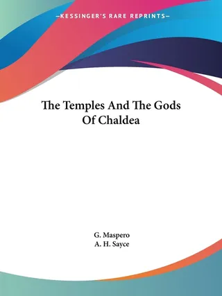 The Temples And The Gods Of Chaldea
