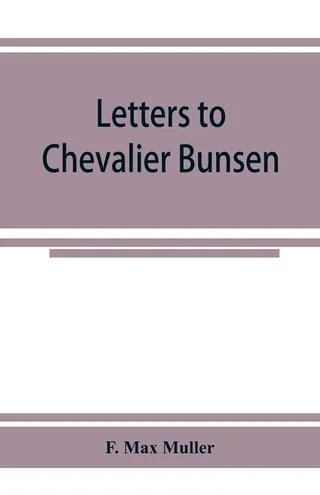 Letters to Chevalier Bunsen on the Classification of the Turanian Languages