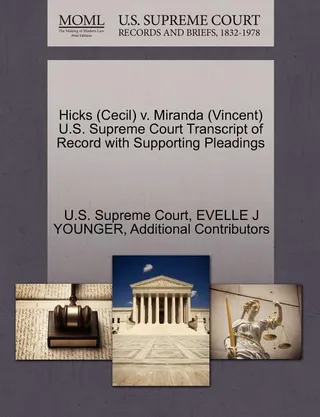 Hicks Cecil v. Miranda Vincent U.S. Supreme Court Transcript of Record with Supporting Pleadings
