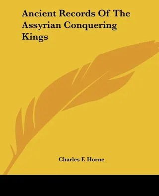 Ancient Records Of The Assyrian Conquering Kings