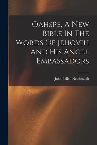 Oahspe A Bible In The Words Of Jehovih And His Angel Embassadors