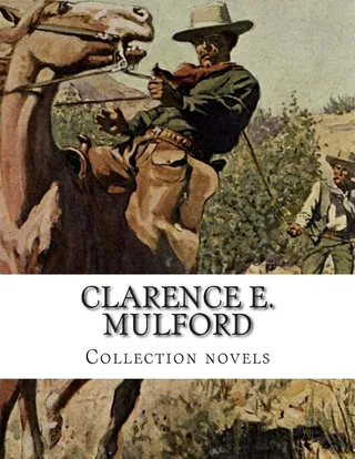 Clarence E. Mulford, Collection novels